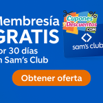 Membresia de Sam's Club gratis por 30 dias.